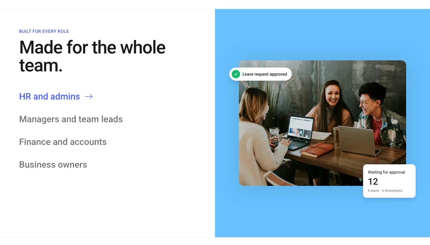 Made for the whole team, with role tabs and live status cards